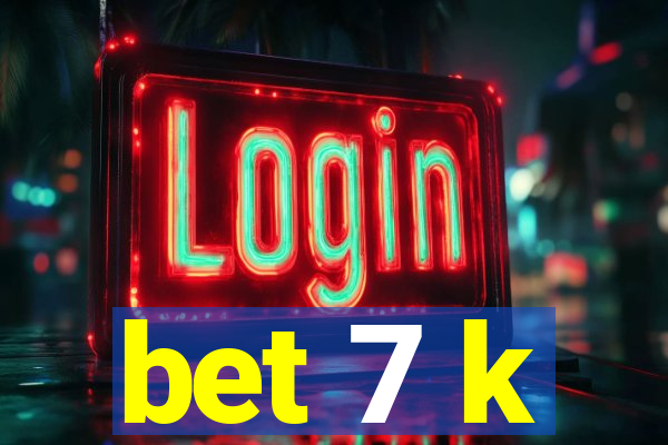 bet 7 k